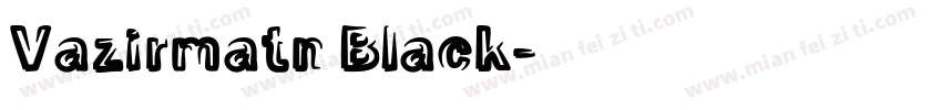Vazirmatn Black字体转换